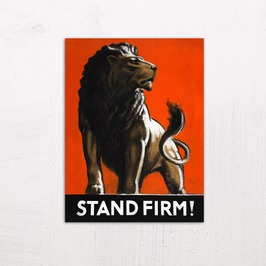 Stand Firm Lion War Effort Poster (1939-1946) by Tom Purvis
